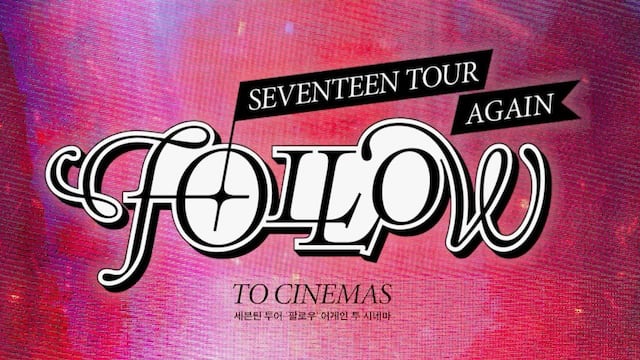 Seventeen Tour Follow en Cinemex y Cinépolis: Preventa, precio y fecha de estreno para ver concierto del Seoul World Cup Stadium