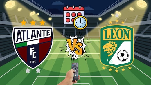 Atlante vs León: A qué hora y dónde ver el partido de la Jornada 6 de la Liga MX