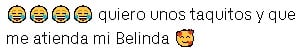 Usuarios quieren a Belinda despachando tacos.