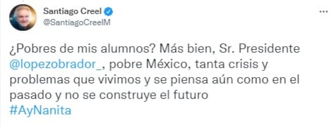 "Pobre México", le dice Santiago Creel a AMLO