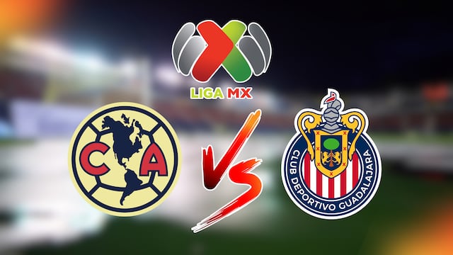 América vs Chivas: ¿A qué hora y dónde ver el Clásico Nacional de la Liga MX?