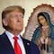 Donald Trump recurrió a la mexicana Virgen de Guadalupe