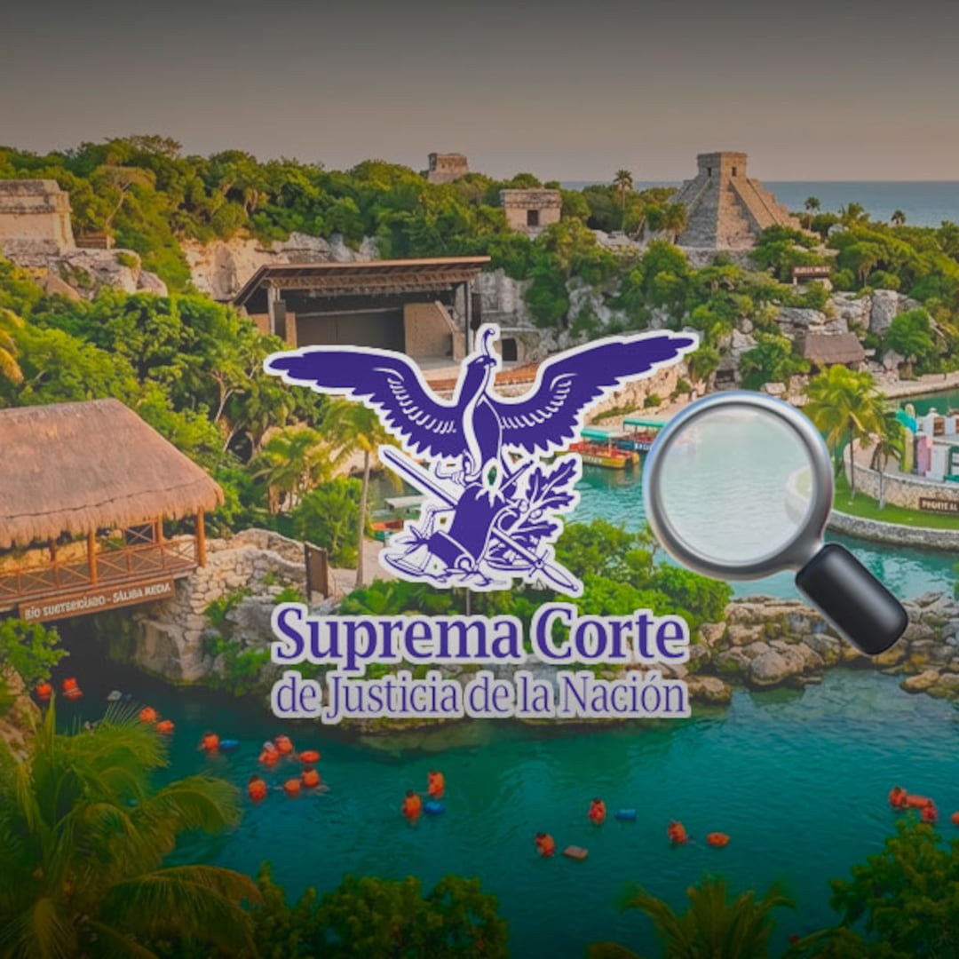 Xcaret enfrenta revisión de la SCJN por uso de patrimonio cultural maya