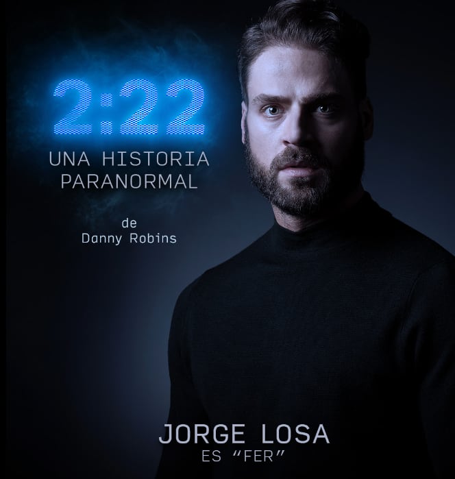 Jorge Losa forma parte de la obra "22:22 Una historia paranormal"