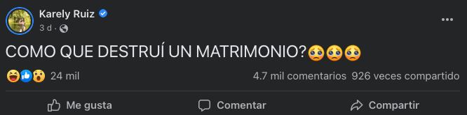Karely Ruiz reacciona a la acusación de haber destruido un matrimonio