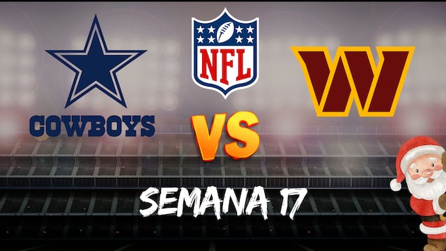Cowboys vs Commanders: Hora y canal para ver el partido de Navidad en la Semana 17 de NFL