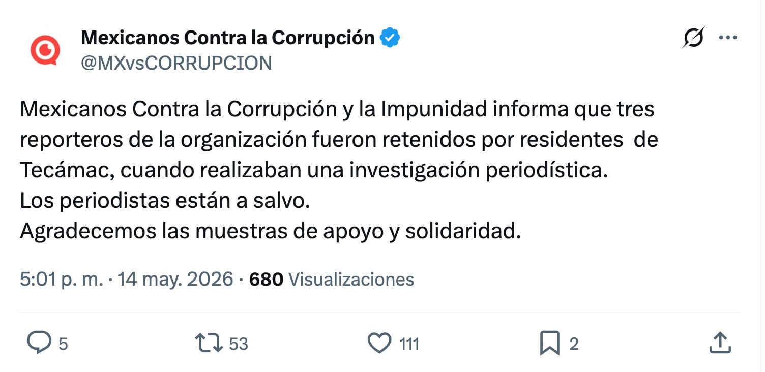 Periodistas de Mexicanos Contra la Corrupción están a salvo tras retención en Tecámac