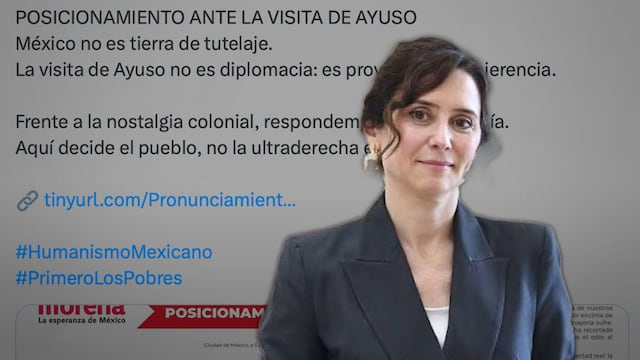 Morena acusa “provocación política” de Díaz Ayuso tras visita a México
