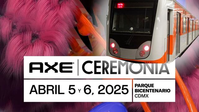 Axe Ceremonia 2025 y el Metro CDMX