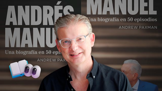 Andrew Paxman publica nueva biografía de AMLO en 50 episodios