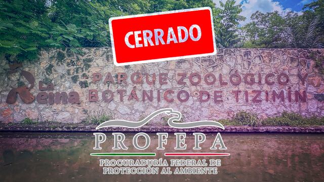 Profepa cerró el Zoológico La Reina en Yucatán