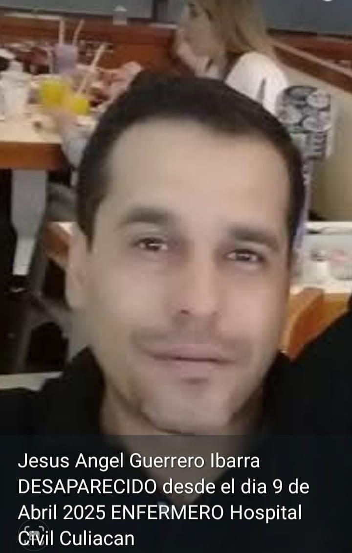 Culiacán, Sinaloa hoy 10 de abril 2025: Desaparecen dos enfermeros y un auxiliar del Hospital Civil