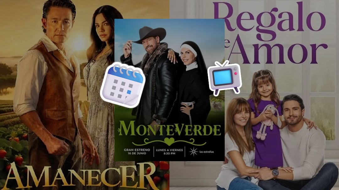Telenovelas de junio y julio 2025 de TelevisaUnivision: Estreno de Monteverde, Regalo de amor y Amanecer