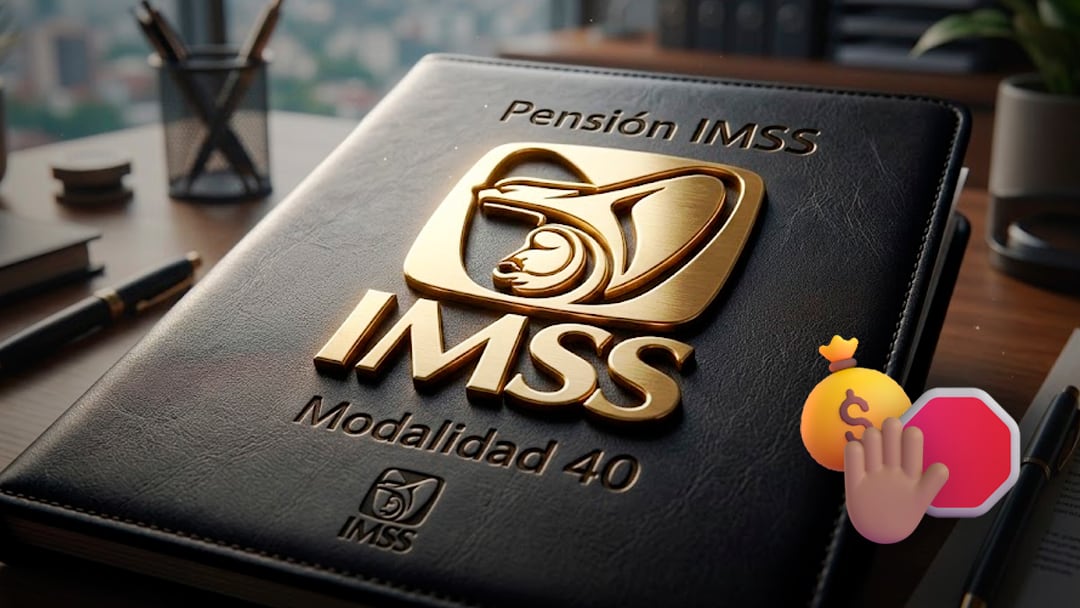 IMSS pone freno a las llamadas pensiones doradas con cambios a Modalidad 40