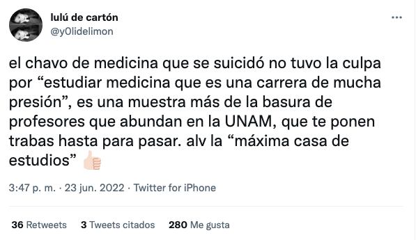 Tuit de usuario que critica a la UNAM tras muerte de estudiante de Facultad de Medicina
