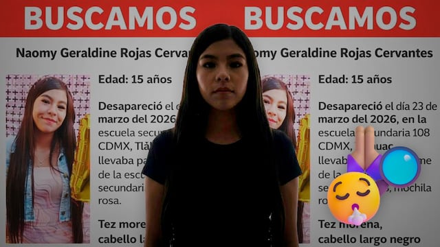 Naomy Geraldine Rojas Cervantes, reportada desaparecida, es encontrada.