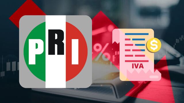 PRI quiere reducir el IVA: en esto consiste su propuesta