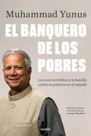 El banquero de los pobres - Muhammad Yunus