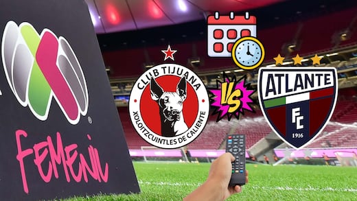 Tijuana vs Atlante: ¿Cuándo y dónde ver el partido de la Liga Femenil BBVA?