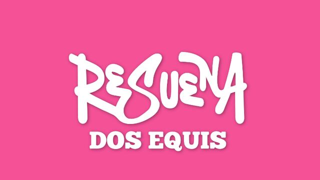 Resuena Dos Equis 2025