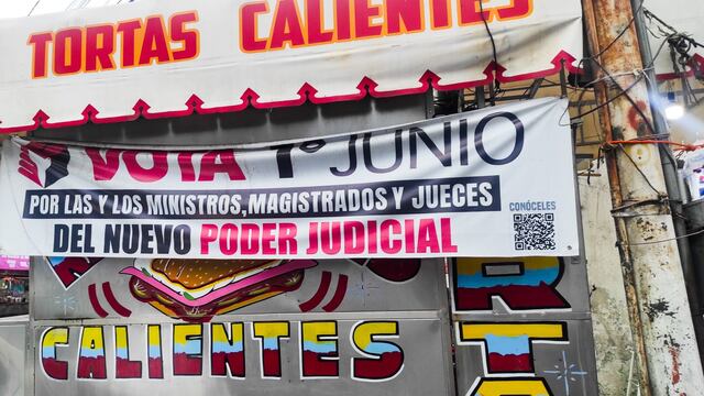 Regresan los rótulos en los puestos de comida en la alcaldía Cuauhtémoc y así también la invitación a la ciudadanía que esté próximo 1 de junio vote por magistrados, jueces y ministros del Poder Judicial