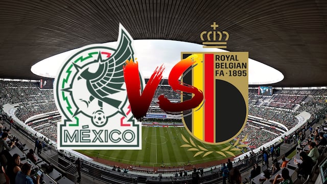 La Selección Mexicana está muy cerca de cerrar a Bélgica como rival antes del Mundial 2026