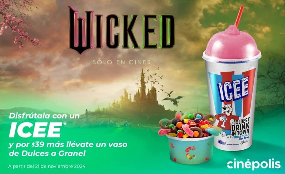 ICEE de Wicked en Cinépolis