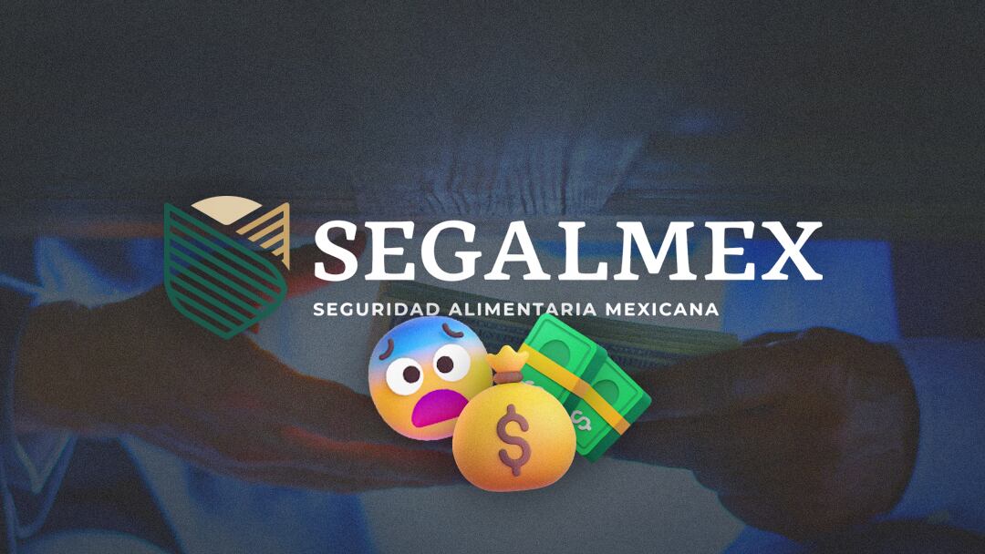 Se confirma fraude por 2 mil 700 millones de pesos en caso de corrupción en Segalmex