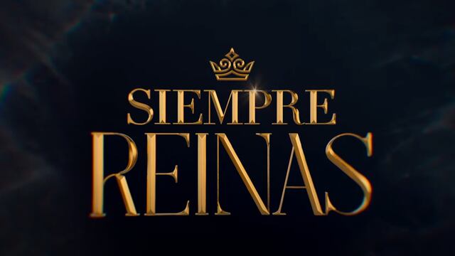 Siempre reinas, reality show de Netflix