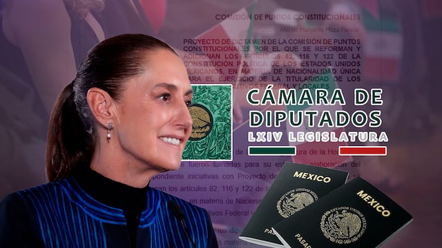 Cámara de Diputados alista dictamen de iniciativa de Sheinbaum sobre nacionalidad única
