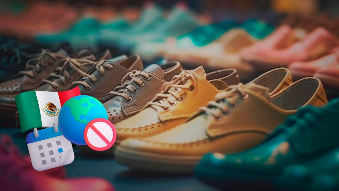México prohíbe importación temporal de calzado terminado a partir de esta fecha