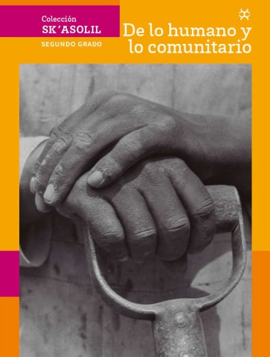 Libro De lo humano a lo comunitario para segundo grado