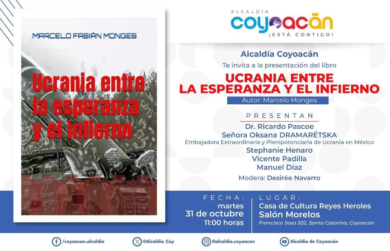 Presentación en la CDMX de “Ucrania entre la Esperanza y el Infierno” de Marcelo Fabian Monges