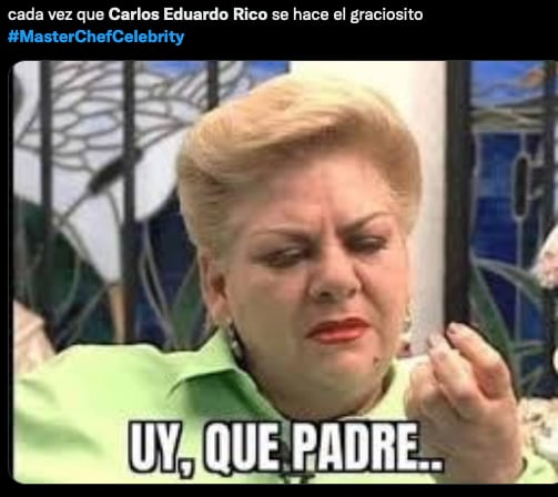 Meme de Carlos Eduardo Rico en MasterChef Celebrity México.