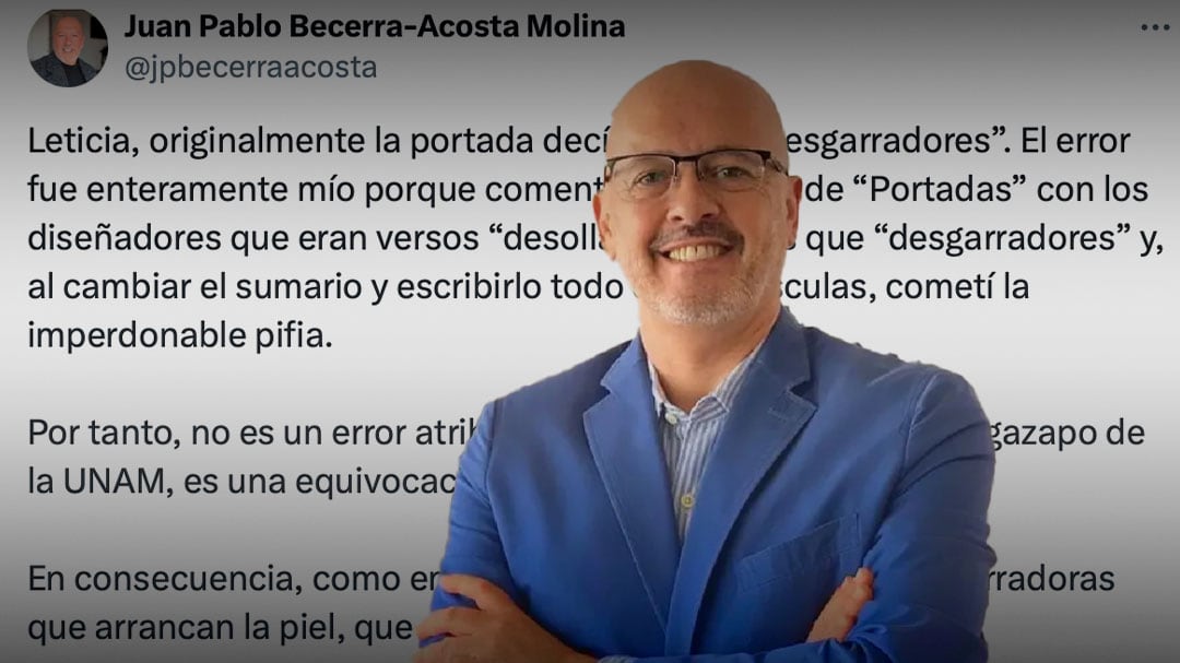 Juan Pablo Becerra-Acosta Molina renuncia tras error ortográfico en Gaceta UNAM