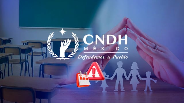 CNDH alerta impacto en familias tras cambios al calendario escolar