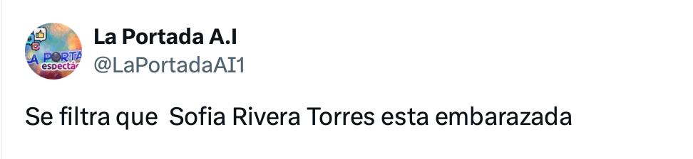 ¿Sofía Rivera Torres está embarazada?
