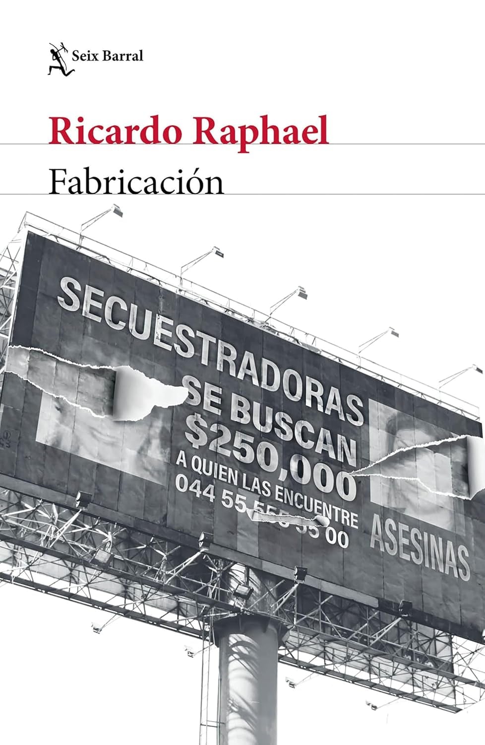 Libro "Fabricación" de Ricardo Raphael.