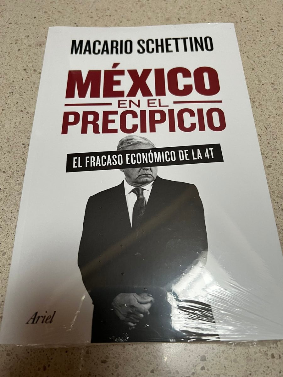 México en el precipicio: el fracaso económico de la 4T de Macario Schettino