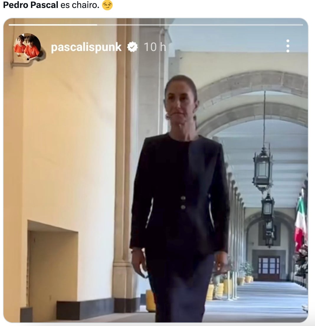 Pedro Pascal comparte en sus historias de Instagram un video de Claudia Sheinbaum