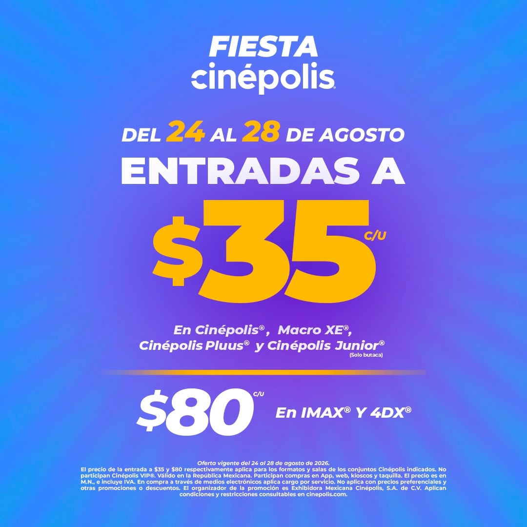 Cinépolis baja el precio de sus boletos a 35 pesos por tiempo limitado