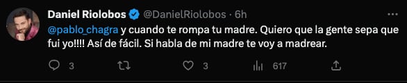 Daniel Riolobos trae en la mira a Pablo chagra y lo sigue amenazando