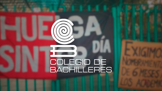 Estalla huelga en Colegio de Bachilleres