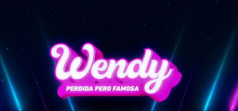 Wendy, perdida pero famosa