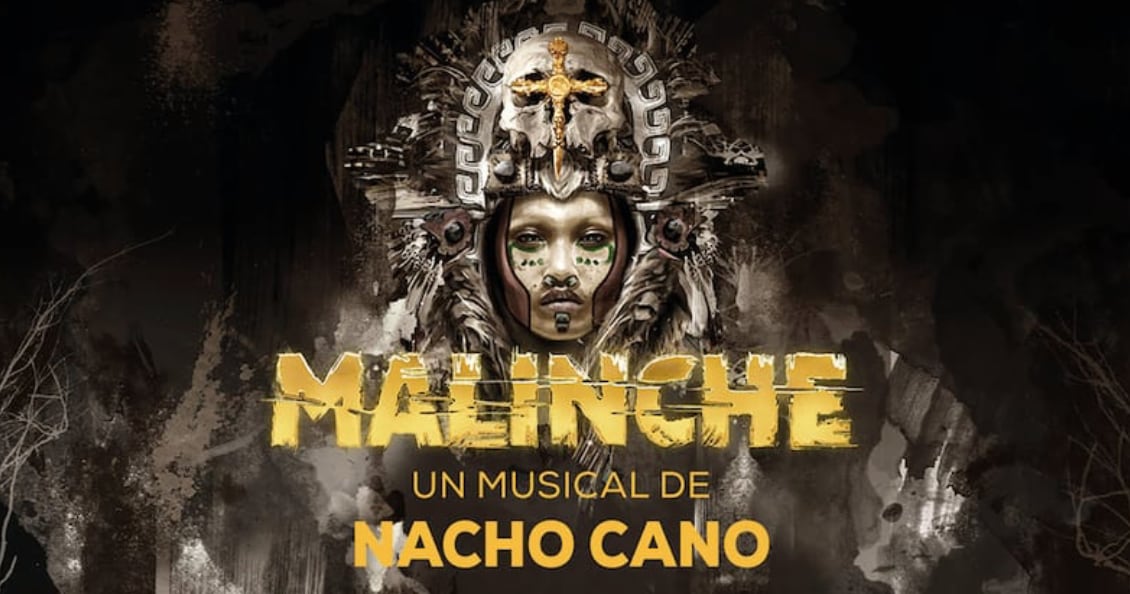 Malinche. Musical de Nacho Cano