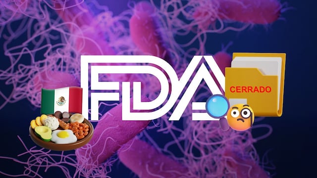FDA cierra investigación por Salmonella: Exonera a alimentos mexicanos