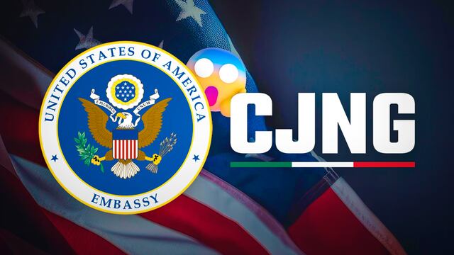 Embajada de Estados Unidos manda mensaje contundente contra el futuro del CJNG