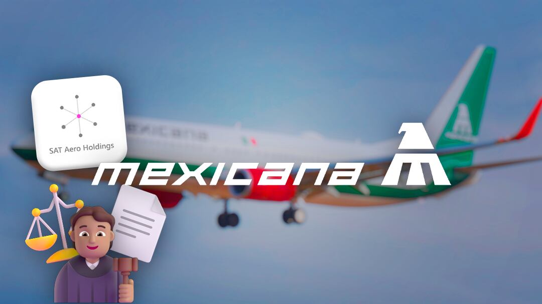 Mexicana de Aviación presenta contrademanda por $35,000,000 de dólares contra SAT Aero Holdings