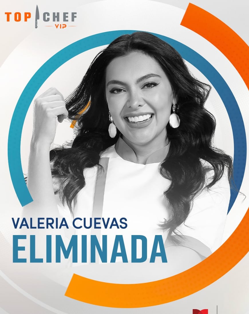 Valeria Cuevas, eliminada de Top Chef VIP 2025