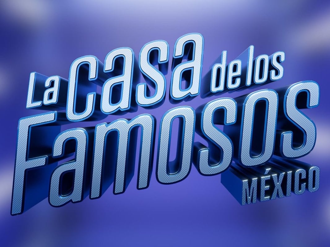 La Casa de los Famosos México.
